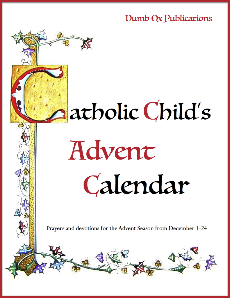 A Catholic Child's Advent Calendar – Dumb Ox Publications, image size:791x1024