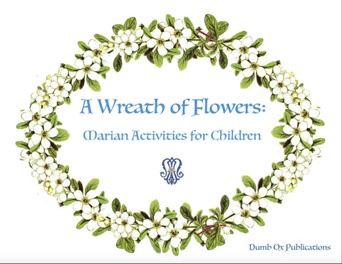 A Wreath of Flowers: Marian Activities for Children