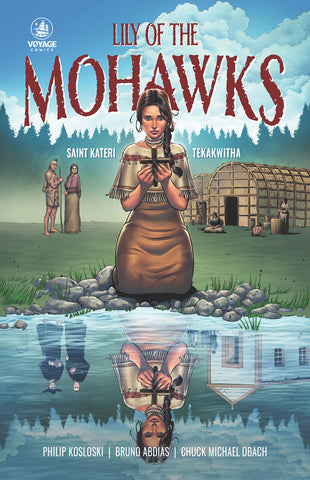 Comic: Lily of the Mohawks: St. Kateri Tekakwitha