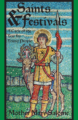 Saints & Festivals: A Cycle of the Year for Young People