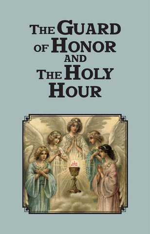 Guard of Honor and the Holy Hour